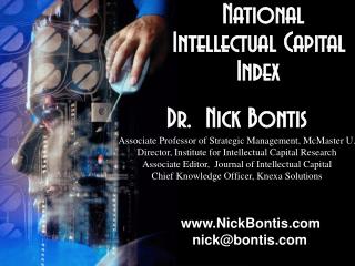 National Intellectual Capital Index Dr. Nick Bontis