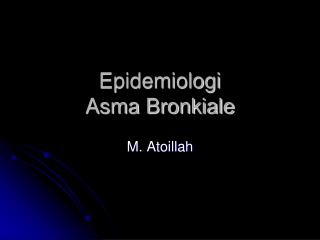 Epidemiologi Asma Bronkiale