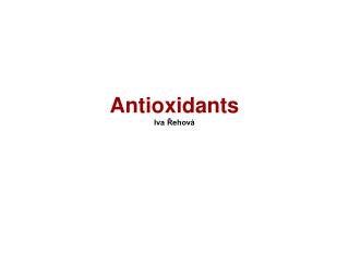 Antioxidants Iva Řehová
