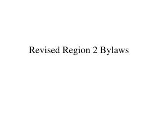 Revised Region 2 Bylaws