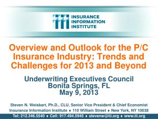 Overview and Outlook for the P/C Insurance Industry: Trends and Challenges for 2013 and Beyond