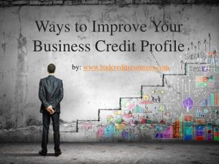 Ways to Improve Your Business Credit Profile