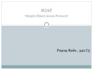SOAP - Simple Object Access Protocol -