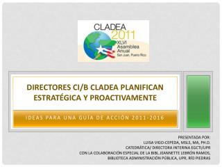 DIRECTORES CI/B CLADEA PLANIFICAN ESTRATÉGICA Y PROACTIVAMENTE