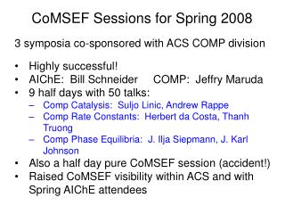 CoMSEF Sessions for Spring 2008