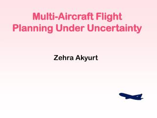 Multi-Aircraft Flight Planning Under Uncertainty