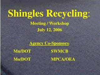 Shingles Recycling :