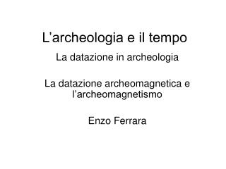 L’archeologia e il tempo