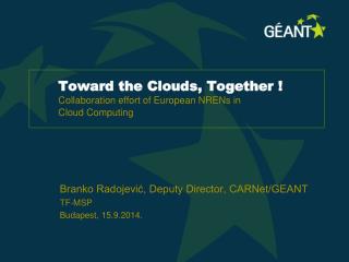 Toward the Clouds, Together ! Collaboration effort of European NRENs in Cloud Computing