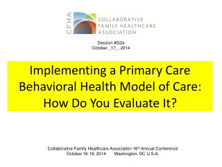 Implementing a Primary Care Behavioral Health Model of Care: How Do You Evaluate It?