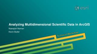 Analyzing Multidimensional Scientific Data in ArcGIS