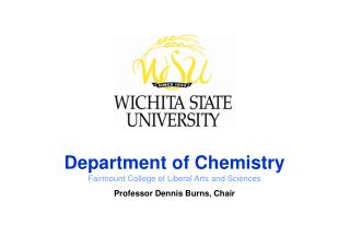 Department of Chemistry Fairmount College of Liberal Arts and Sciences