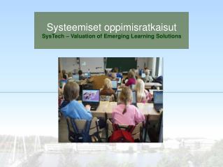 Systeemiset oppimisratkaisut SysTech – Valuation of Emerging Learning Solutions