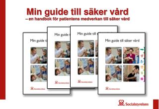 Min guide till säker vård – en handbok för patientens medverkan till säker vård