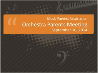 Music Parents Association Orchestra Parents Meeting