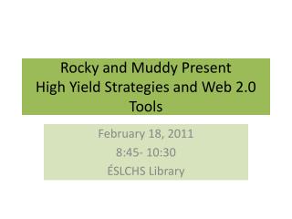 Rocky and Muddy Present High Yield Strategies and Web 2.0 Tools