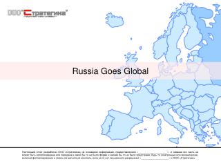 Russia Goes Global