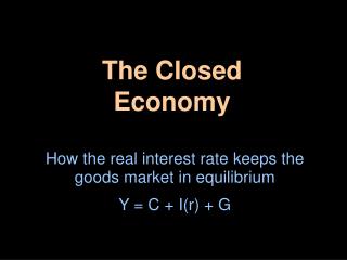 The Closed Economy