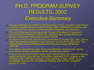 PH.D. PROGRAM SURVEY RESULTS, 2002 Executive Summary