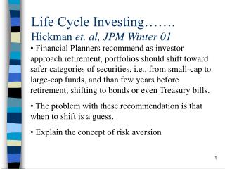 Life Cycle Investing……. Hickman et. al, JPM Winter 01