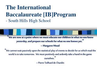 The International Baccalaureate [IB]Program - South Hills High School