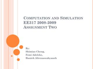 Computation and Simulation EE317 2008-2009 Assignment Two