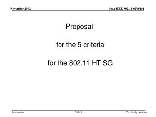 Proposal for the 5 criteria for the 802.11 HT SG