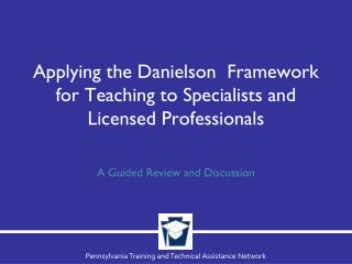Applying the Danielson Framework for Teaching to Specialists and Licensed Professionals
