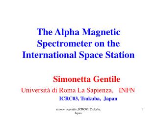 The Alpha Magnetic Spectrometer on the International Space Station