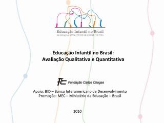 Educação Infantil no Brasil: Avaliação Qualitativa e Quantitativa
