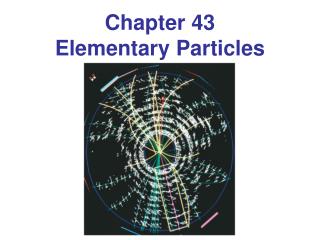 Chapter 43 Elementary Particles