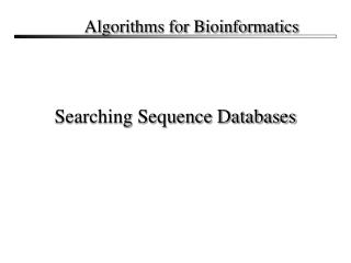 Searching Sequence Databases