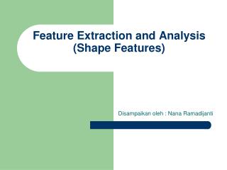 Feature Extraction and Analysis (Shape Features)