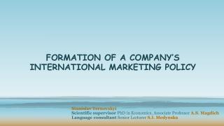 FORMATION OF A COMPANY’S INTERNATIONAL MARKETING POLICY