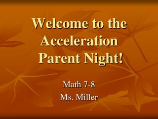 Welcome to the Acceleration Parent Night!