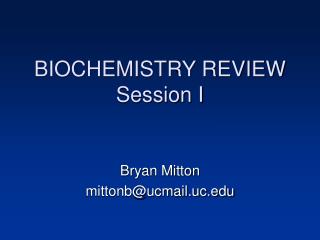 BIOCHEMISTRY REVIEW Session I