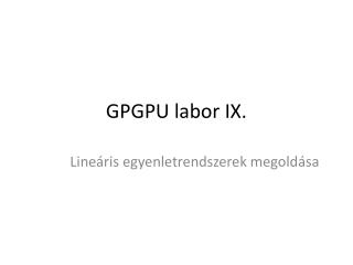 GPGPU labor IX .