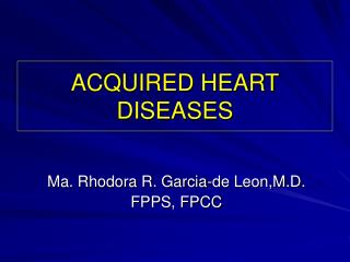 ACQUIRED HEART DISEASES