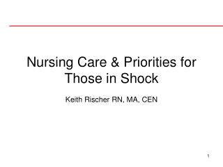 Nursing Care &amp; Priorities for Those in Shock