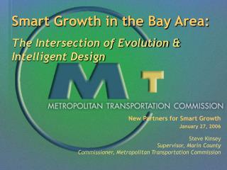 New Partners for Smart Growth January 27, 2006 Steve Kinsey Supervisor, Marin County