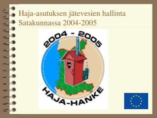 Haja-asutuksen jätevesien hallinta Satakunnassa 2004-2005