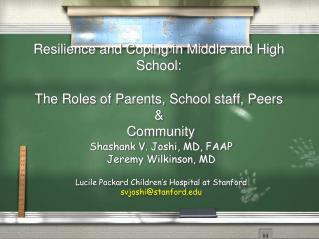 Shashank V. Joshi, MD, FAAP Jeremy Wilkinson, MD Lucile Packard Children’s Hospital at Stanford