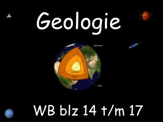 Geologie WB blz 14 t/m 17