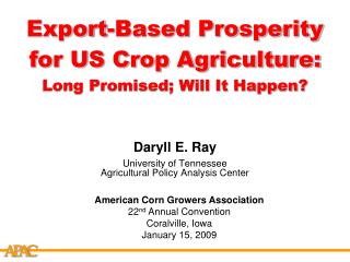 Export-Based Prosperity for US Crop Agriculture: Long Promised; Will It Happen?