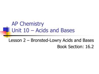AP Chemistry Unit 10 – Acids and Bases