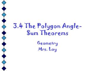 3.4 The Polygon Angle-Sum Theorems