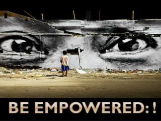 Be Empowered: !
