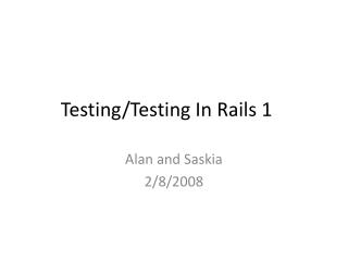 Testing/Testing In Rails 1