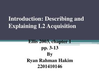 Introduction: Describing and Explaining L2 Acquisition