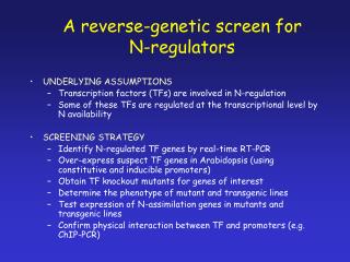 A reverse-genetic screen for N-regulators